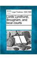 Lords Lyndhurst, Brougham, and Local Courts