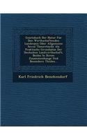Gesetzbuch Der Natur Fur Den Wirthschaftenden Landmann Oder Allgemeine Sowol Theoretische ALS Praktische Grundsatze Der Deutschen Landwirthschaft, Beides in Ihrem Zusammenhange Und Besondern Theilen...