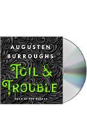 Toil & Trouble: A Memoir