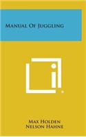 Manual of Juggling