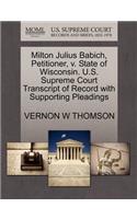 Milton Julius Babich, Petitioner, V. State of Wisconsin. U.S. Supreme Court Transcript of Record with Supporting Pleadings