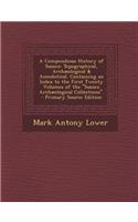 A Compendious History of Sussex: Topographical, Archaeological & Anecdotical. Containing an Index to the First Twenty Volumes of the Sussex Archaeo