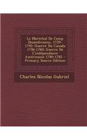 Le Marechal de Camp Desandrouins, 1729-1792: Guerre Du Canada 1756-1760; Guerre de L'Independance Americaine 1780-1782: Guerre Du Canada 1756-1760; Guerre de L'Independance Americaine 1780-1782