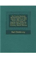 Die Zweite Deutsche Nordpolarfahrt in Den Jahren 1869 Und 1870 Unter Fuhrung Des Kapitan Karl Koldeway, Volume 2, Part 2
