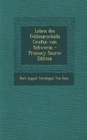 Leben Des Feldmarschalls Grafen Von Schwerin - Primary Source Edition: (German)