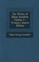 The Works of Tobias Smollett, Volume 4 - Primary Source Edition