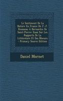 Le Sentiment de La Nature En France de J.-J. Rousseau a Bernardin de Saint-Pierre