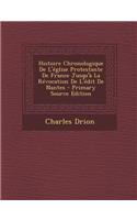 Histoire Chronologique De L'église Protestante De France Jusqu'à La Révocation De L'édit De Nantes - Primary Source Edition