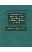 Bodines: Or, Camping on the Lycoming - Primary Source Edition
