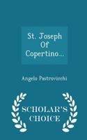 St. Joseph of Copertino... - Scholar's Choice Edition