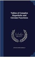Tables of Complex Hyperbolic and Circular Functions