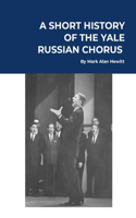Short History of the Yale Russian Chorus