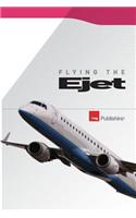 Flying the Ejet