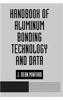 Handbook of Aluminum Bonding Technology and Data