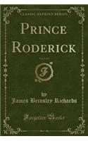 Prince Roderick, Vol. 2 of 3 (Classic Reprint)