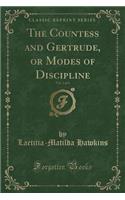 The Countess and Gertrude, or Modes of Discipline, Vol. 1 of 4 (Classic Reprint)