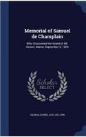 Memorial of Samuel de Champlain: Who Discovered the Island of Mt. Desert, Maine, September 5, 1604