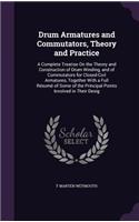 Drum Armatures and Commutators, Theory and Practice