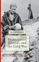Shakespeare, Dissent, and the Cold War