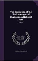 The Dedication of the Chickamauga and Chattanooga National Park