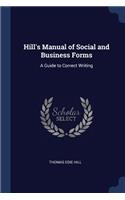 Hill's Manual of Social and Business Forms