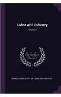 Labor And Industry; Volume 3