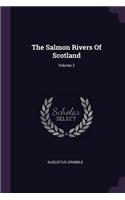 The Salmon Rivers of Scotland; Volume 2