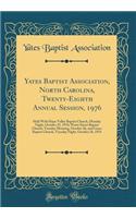 Yates Baptist Association, North Carolina, Twenty-Eighth Annual Session, 1976