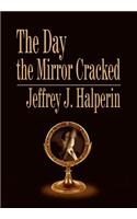 Day the Mirror Cracked