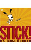 Stick!