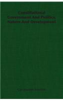 Constitutional Government And Politics, Nature And Development