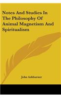 Notes And Studies In The Philosophy Of Animal Magnetism And Spiritualism: (English)