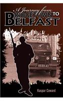 A Journey from Bridgetown to Belfast: (English)