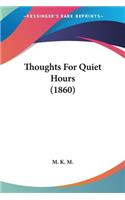 Thoughts For Quiet Hours (1860)