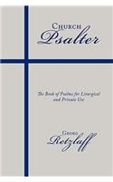 Church Psalter: The Book of Psalms for Liturgical and Private Use