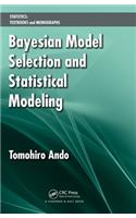 Bayesian Model Selection and Statistical Modeling