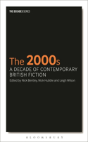 2000s: A Decade of Contemporary British Fiction