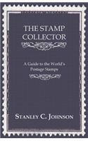 Stamp Collector - A Guide to the World's Postage Stamps