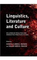 Linguistics, Literature and Culture: Millennium Realities and Innovative Practices in Asia