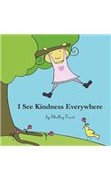 I See Kindness Everywhere