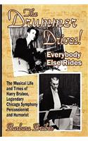Drummer Drives! Everybody Else Rides