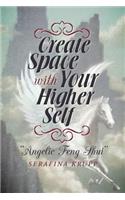 Create Space with Your Higher Self