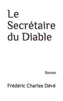 Le Secrétaire du Diable: Roman