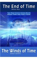 The End of Time and The Winds of Time: Two Short Science Fiction Novels About Time and Time Travel