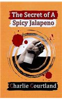 Secret of A Spicy Jalapeno