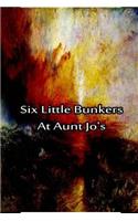 Six Little Bunkers At Aunt Jo's