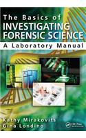 The Basics of Investigating Forensic Science