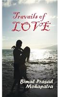 Travails of Love