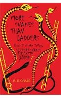 More Snakes Than Ladders: Slippery Snakes & Rickety Ladders