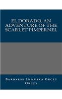 El Dorado, an Adventure of the Scarlet Pimpernel